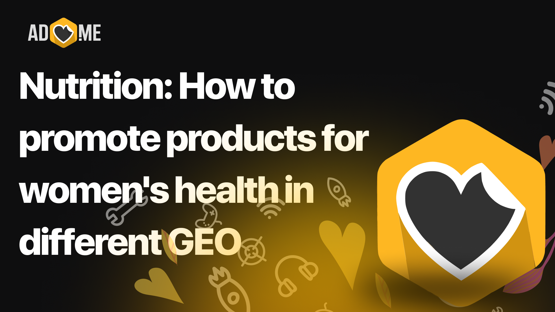 Nutrition: How to promote products for women's health in different GEOs