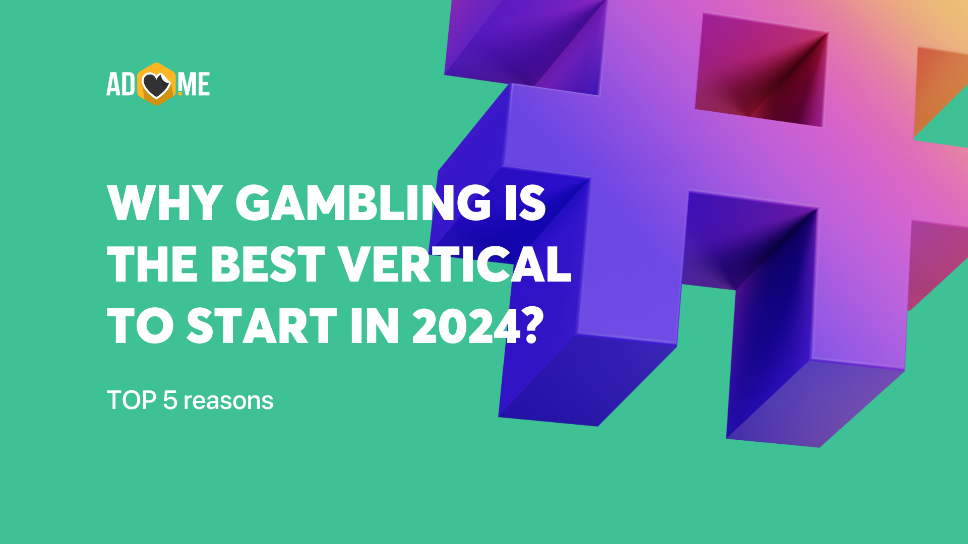 Why gambling is the best vertical to start in 2024? TOP 5 reasons