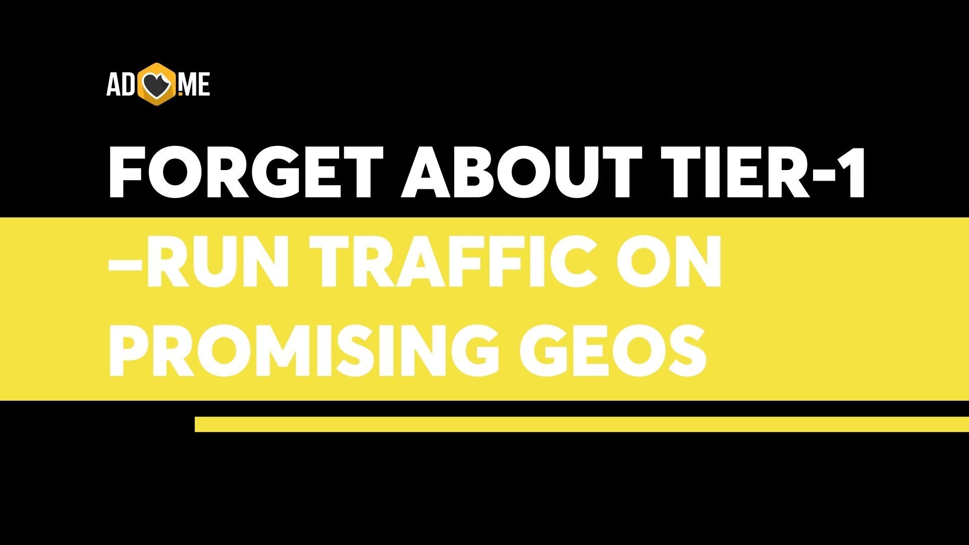 Forget about Tier-1 – run traffic on promising GEOs